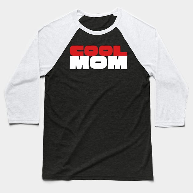 Cool Mom Typography Design Baseball T-Shirt by Minisim